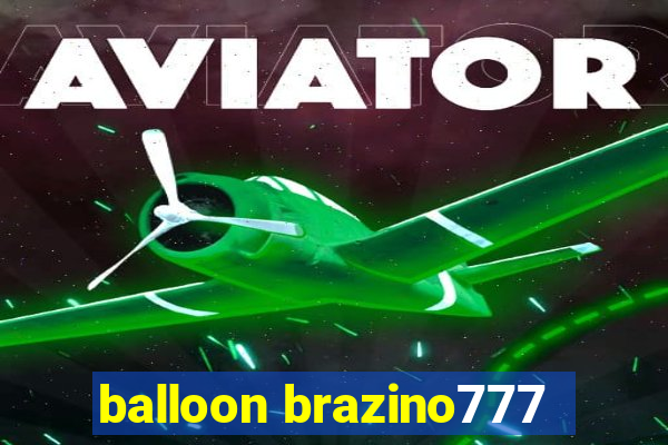 balloon brazino777